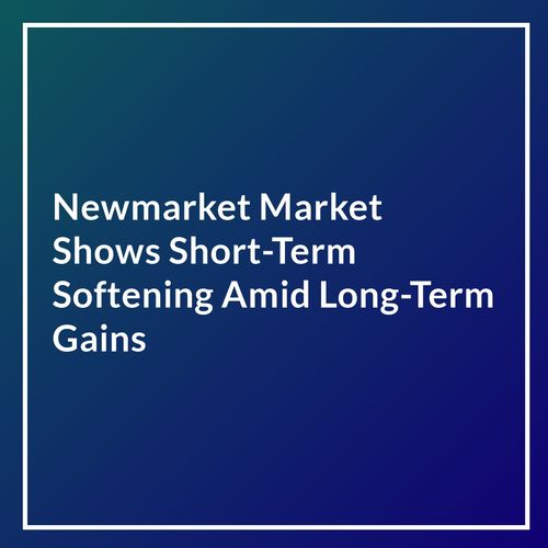 Newmarket Market Shows Short-Term Softening Amid Long-Term Gains